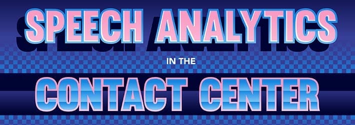 Speech Analytics in Call Centers Infographic Speech Analytics in Call Centers Infographic